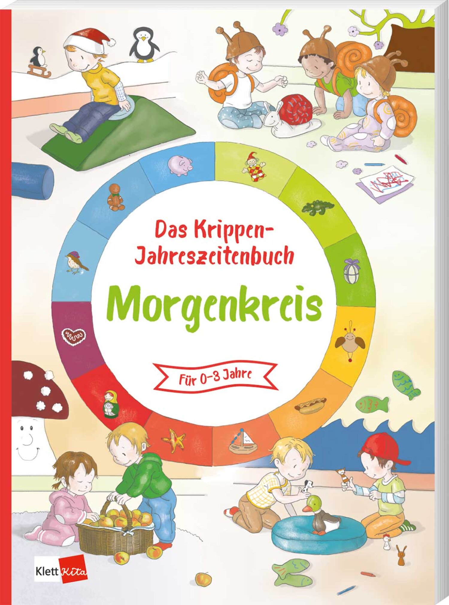 Das Krippen-Jahreszeitenbuch: Morgenkreis - Klett Kita